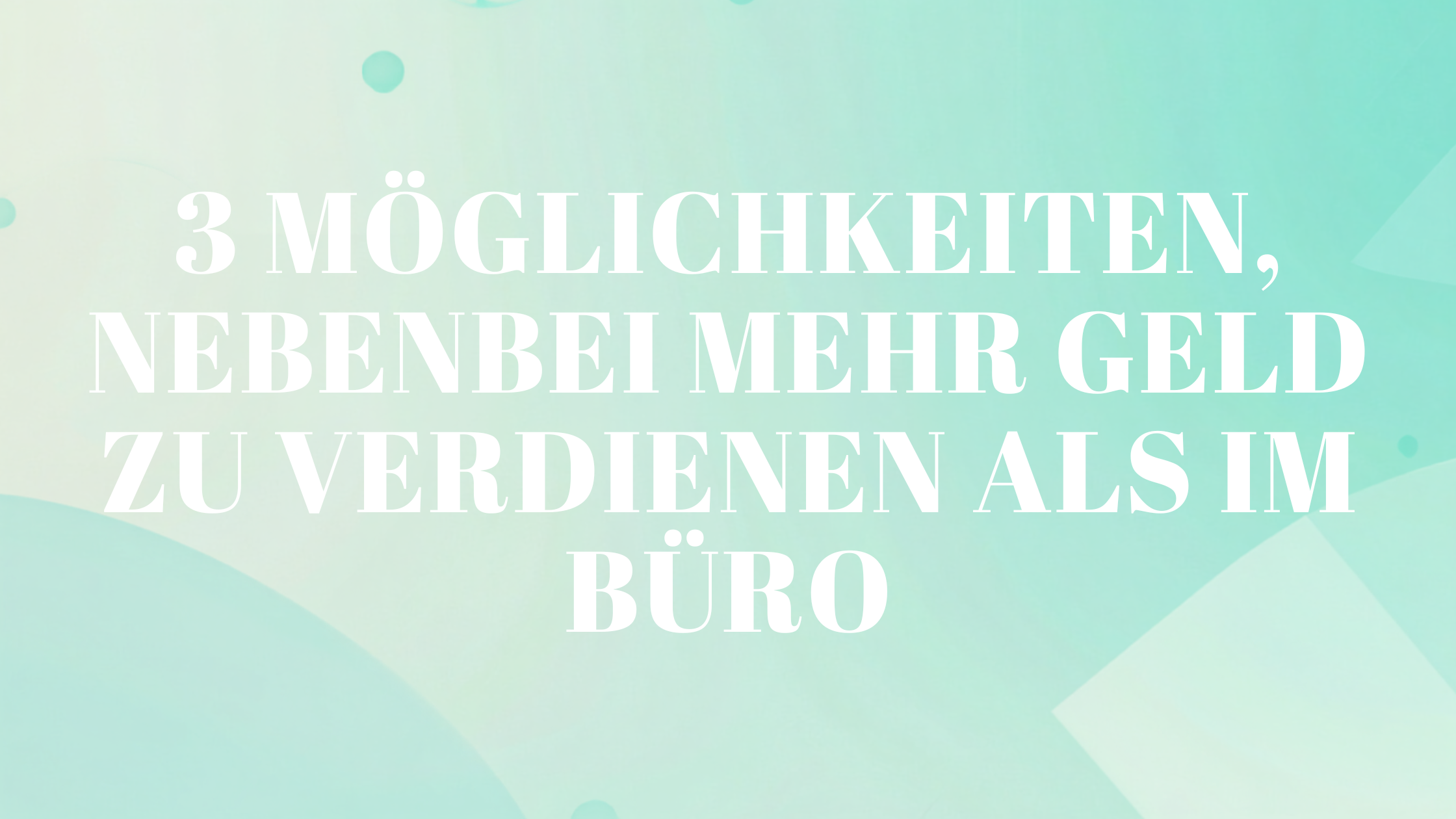 3 Möglichkeiten, nebenbei mehr Geld zu verdienen als im Büro