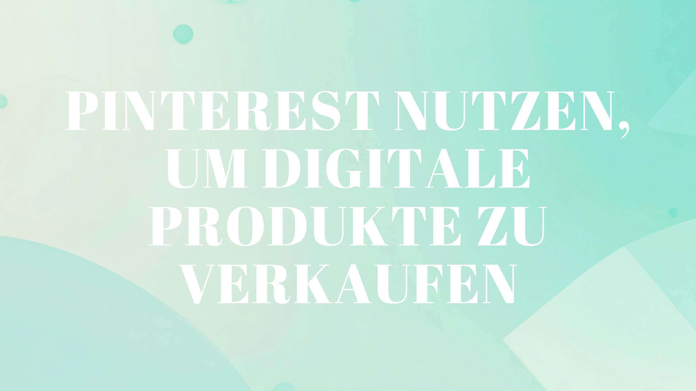 Pinterest nutzen, um digitale Produkte zu verkaufen