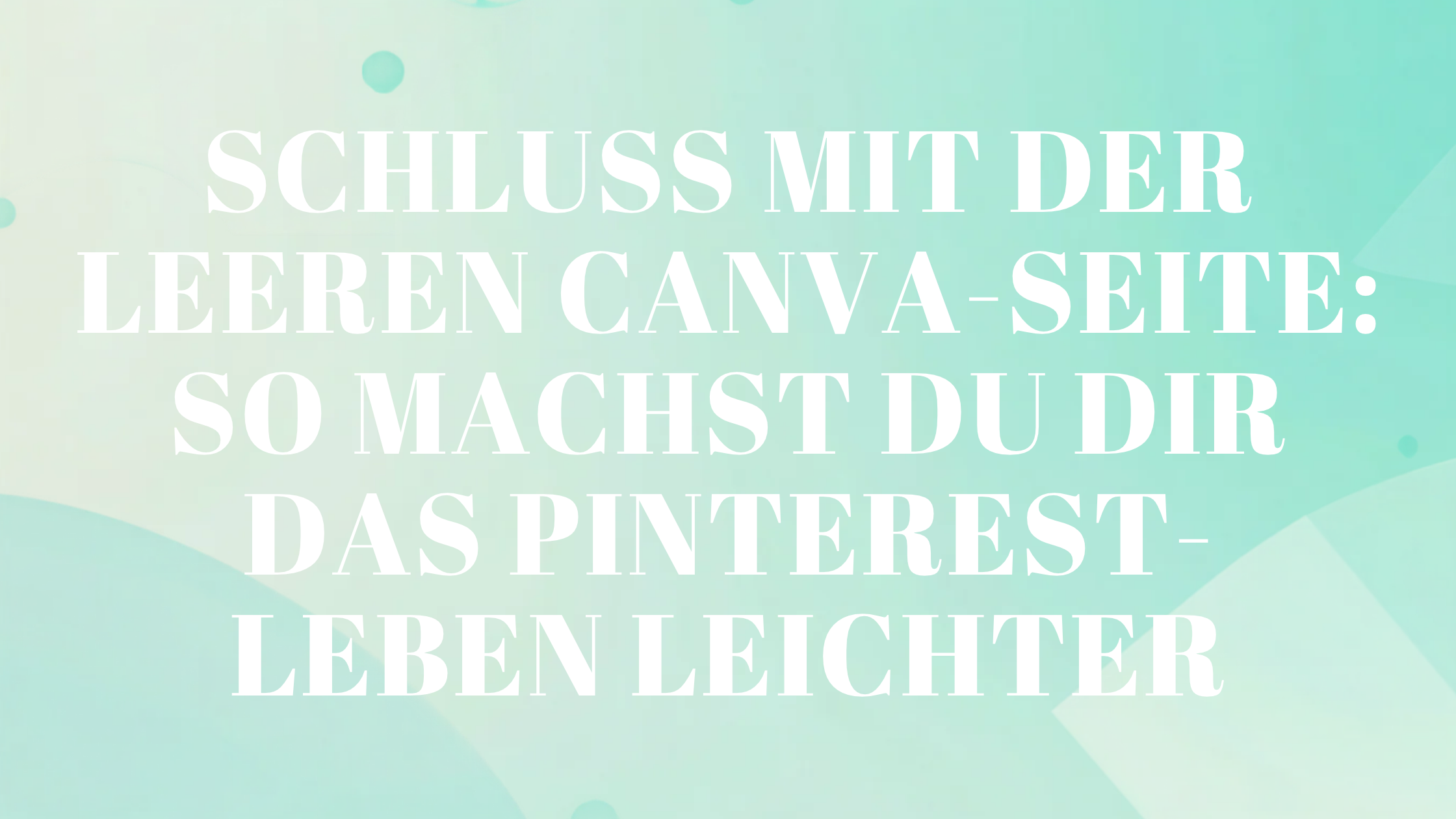 Schluss mit der leeren Canva-Seite: So machst du dir das Pinterest-Leben leichter